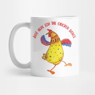 Just Here For The Chicken Dance Mug